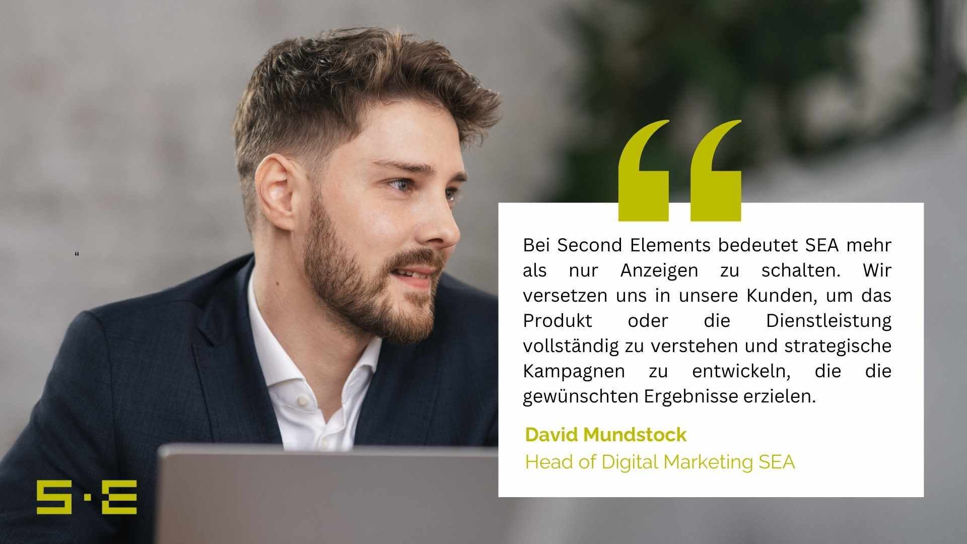 David Mundstock, SEA-Experte bei Second Elements Digital Marketing, mit einem inspirierenden Zitat.